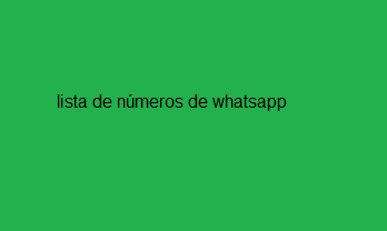 lista de números de whatsapp