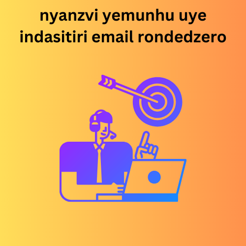 nyanzvi yemunhu uye indasitiri email rondedzero