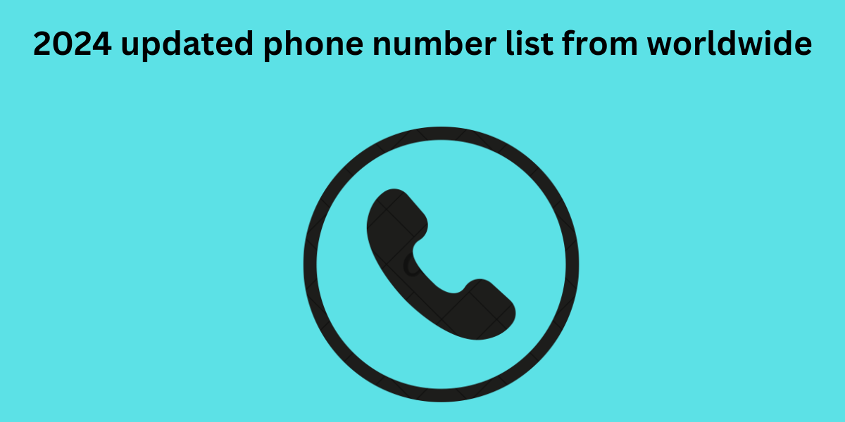 2024 updated phone number list from worldwide