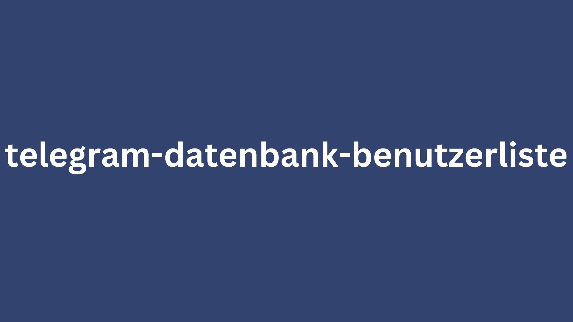 telegram-datenbank-benutzerliste