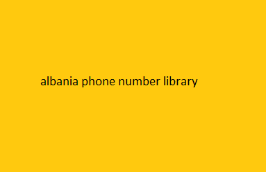 albania phone number library