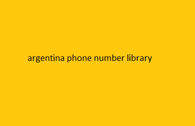 argentina phone number library